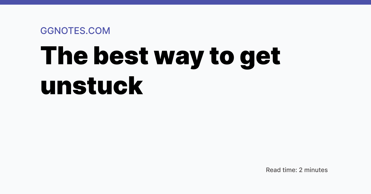The Best Way To Get Unstuck the-best-way-to-get-unstuck